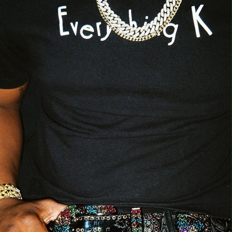 EVERYTHING K SHIRT*